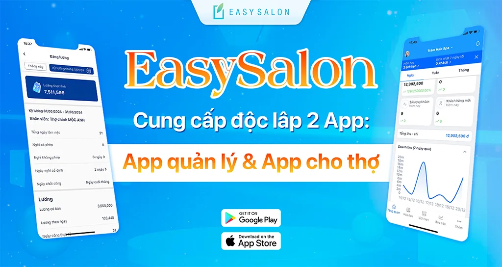 EasySalon cung cấp hai ứng dụng riêng biệt: một dành cho quản lý và một dành cho nhân viên.